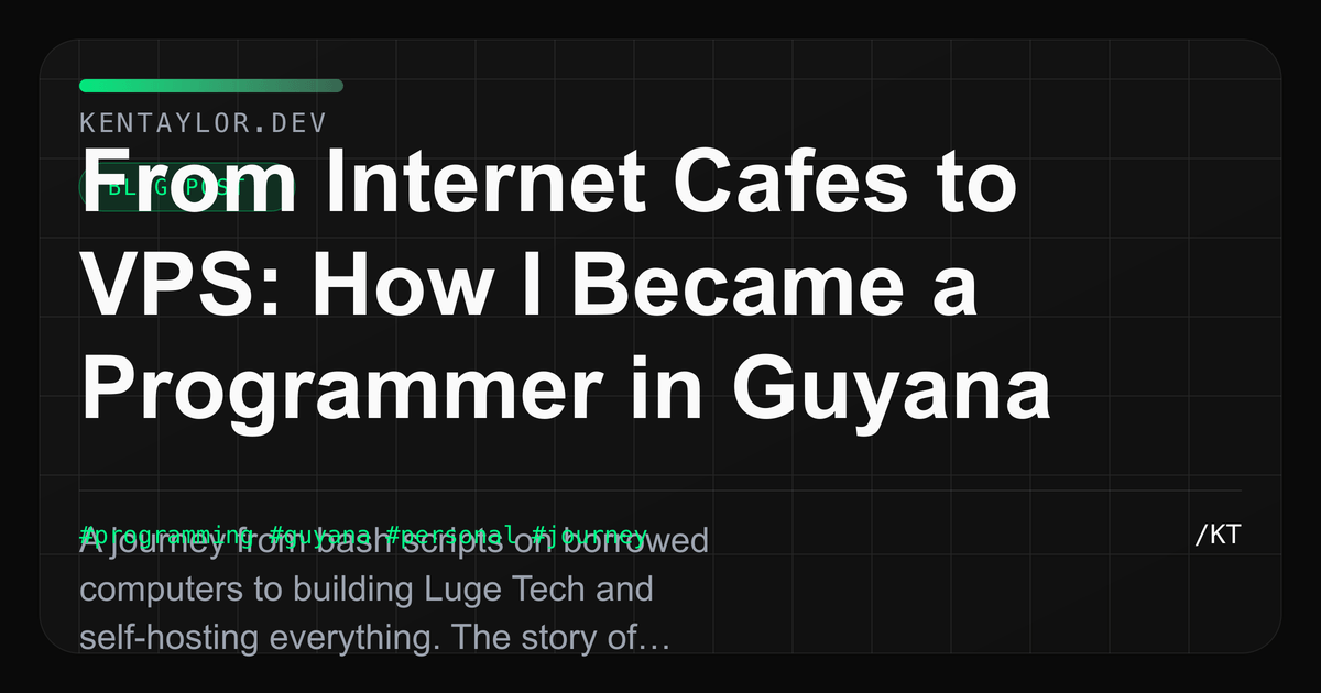From Internet Cafes to VPS: How I Became a Programmer in Guyana cover image